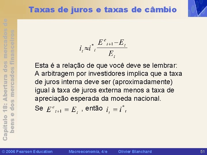 Capítulo 18: Abertura dos mercados de bens e dos mercados financeiros Taxas de juros