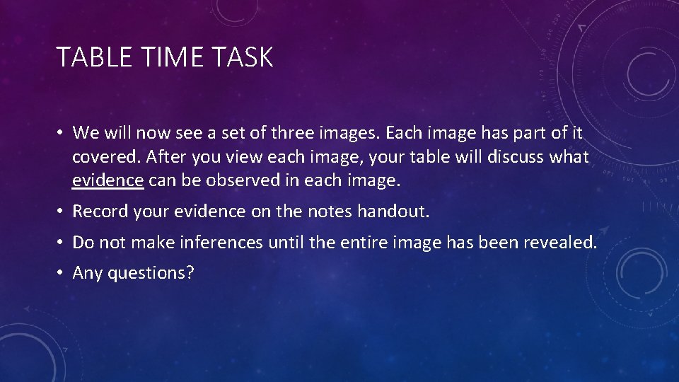 TABLE TIME TASK • We will now see a set of three images. Each