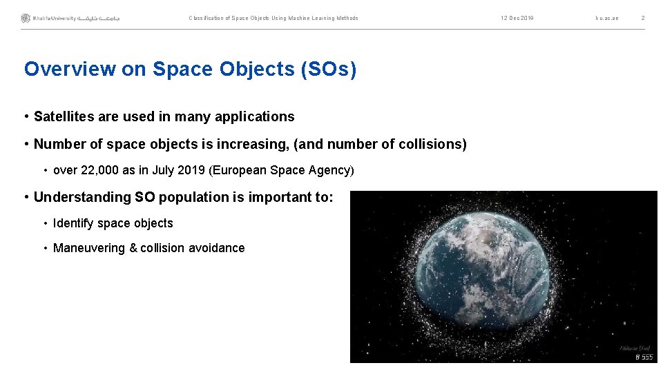 Classification of Space Objects Using Machine Learning Methods Overview on Space Objects (SOs) •