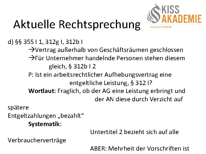 Aktuelle Rechtsprechung d) §§ 355 I 1, 312 g I, 312 b I Vertrag