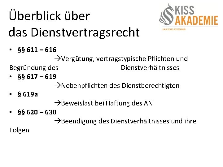 Überblick über das Dienstvertragsrecht • §§ 611 – 616 Vergütung, vertragstypische Pflichten und Begründung