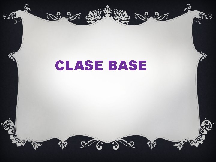 CLASE BASE 