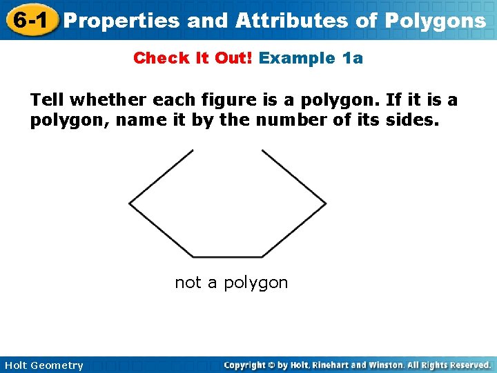 6 -1 Properties and Attributes of Polygons Check It Out! Example 1 a Tell