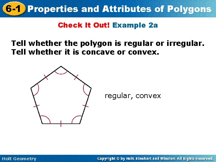 6 -1 Properties and Attributes of Polygons Check It Out! Example 2 a Tell