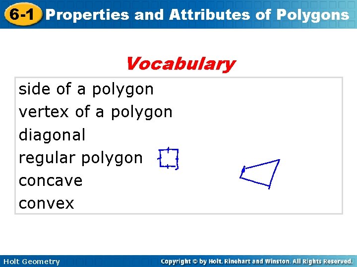 6 -1 Properties and Attributes of Polygons Vocabulary side of a polygon vertex of