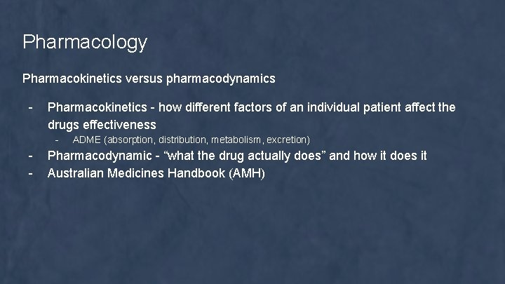 Pharmacology Pharmacokinetics versus pharmacodynamics - Pharmacokinetics - how different factors of an individual patient