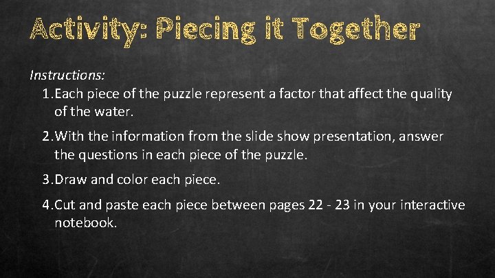 Activity: Piecing it Together Instructions: 1. Each piece of the puzzle represent a factor