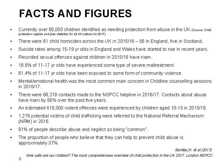 FACTS AND FIGURES • Currently over 58, 000 children identified as needing protection from