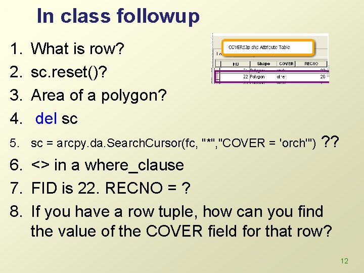 In class followup 1. 2. 3. 4. What is row? sc. reset()? Area of