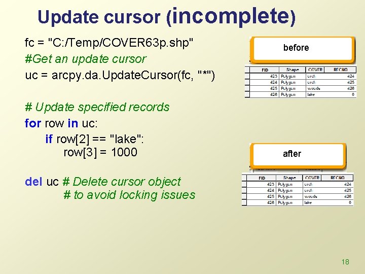 Update cursor (incomplete) fc = "C: /Temp/COVER 63 p. shp" #Get an update cursor