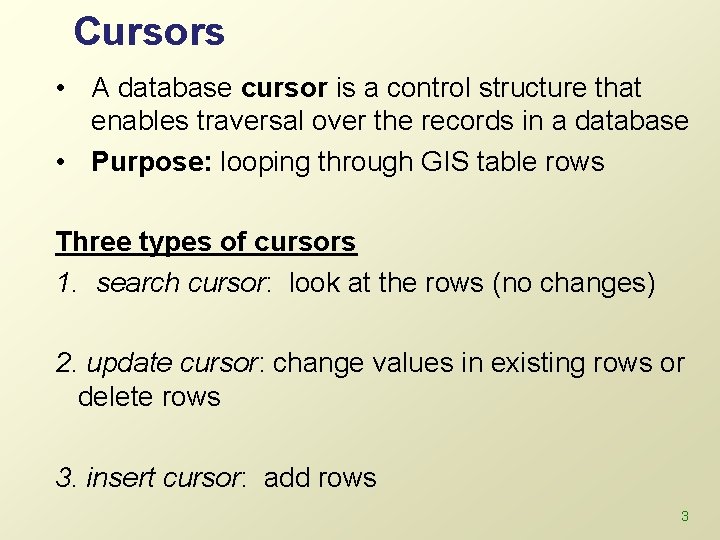 Cursors • A database cursor is a control structure that enables traversal over the