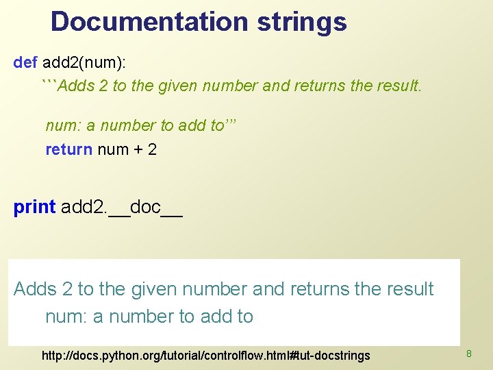 Documentation strings def add 2(num): ```Adds 2 to the given number and returns the