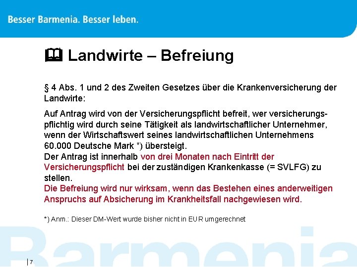  Landwirte – Befreiung § 4 Abs. 1 und 2 des Zweiten Gesetzes über