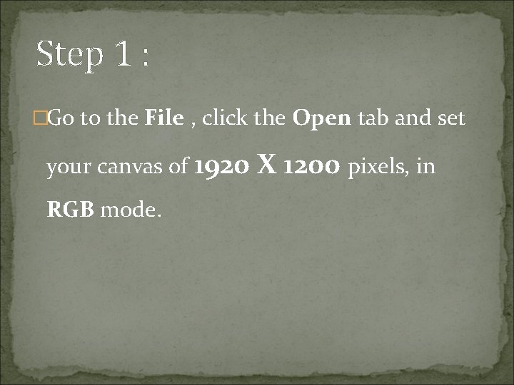 Step 1 : �Go to the File , click the Open tab and set