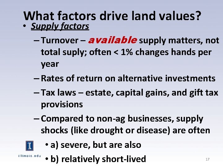 What factors drive land values? • Supply factors – Turnover – available supply matters,