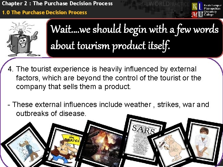 Chapter 2 : The Purchase Decision Process 1. 0 The Purchase Decision Process Wait….