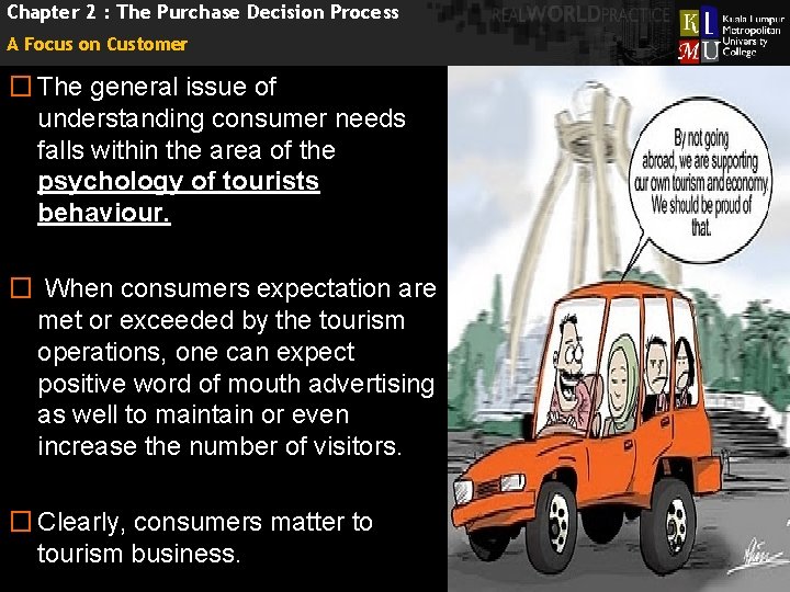 Chapter 2 : The Purchase Decision Process A Focus on Customer � The general