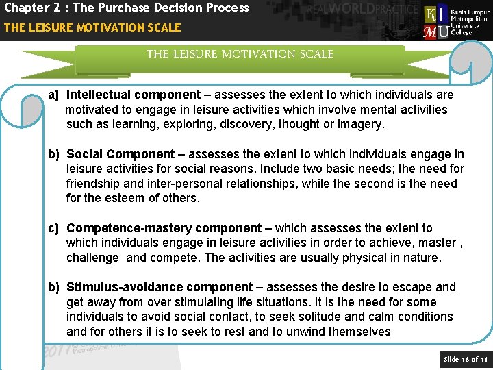 Chapter 2 : The Purchase Decision Process THE LEISURE MOTIVATION SCALE a) Intellectual component