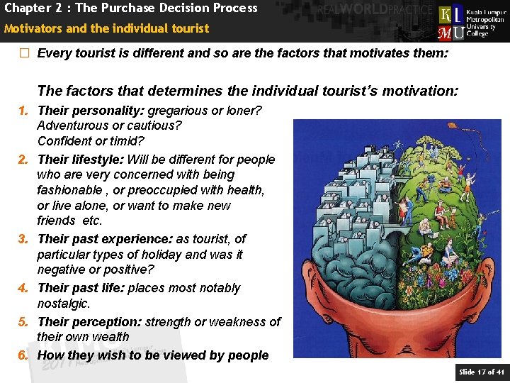 Chapter 2 : The Purchase Decision Process Motivators and the individual tourist � Every