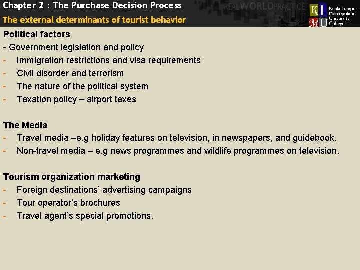 Chapter 2 : The Purchase Decision Process The external determinants of tourist behavior Political
