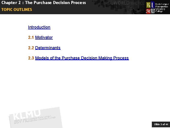 Chapter 2 : The Purchase Decision Process TOPIC OUTLINES Introduction 2. 1 Motivator 2.