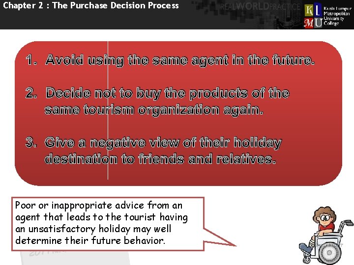 Chapter 2 : The Purchase Decision Process 1. Avoid using the same agent in