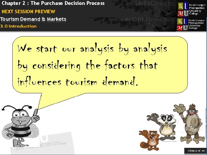 Chapter 2 : The Purchase Decision Process NEXT SESSION PREVIEW Slide 39 of 41