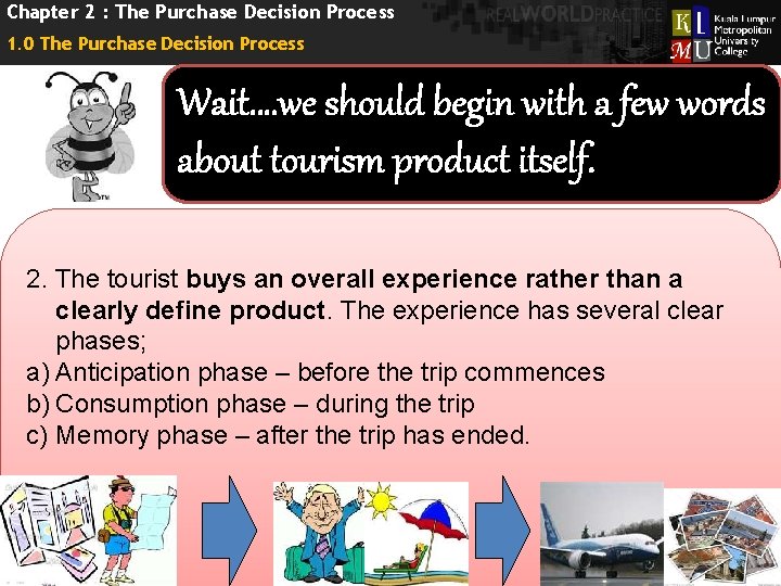 Chapter 2 : The Purchase Decision Process 1. 0 The Purchase Decision Process Wait….