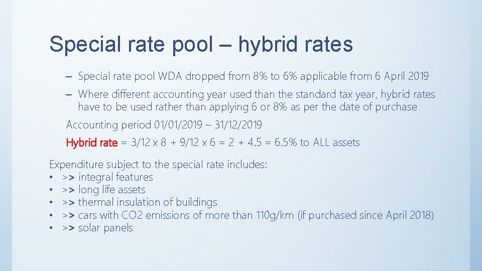 Special rate pool – hybrid rates – Special rate pool WDA dropped from 8%