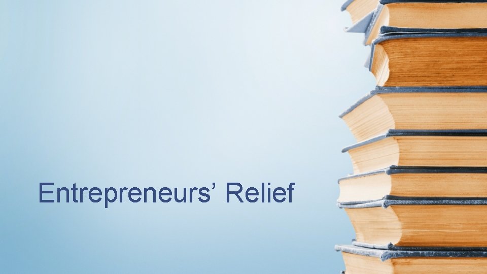Entrepreneurs’ Relief 