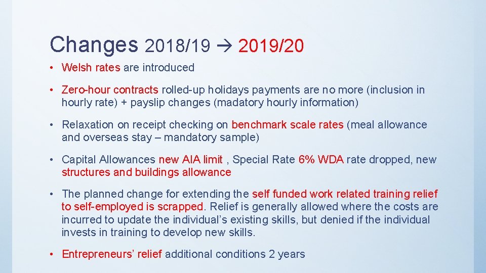 Changes 2018/19 2019/20 • Welsh rates are introduced • Zero-hour contracts rolled-up holidays payments