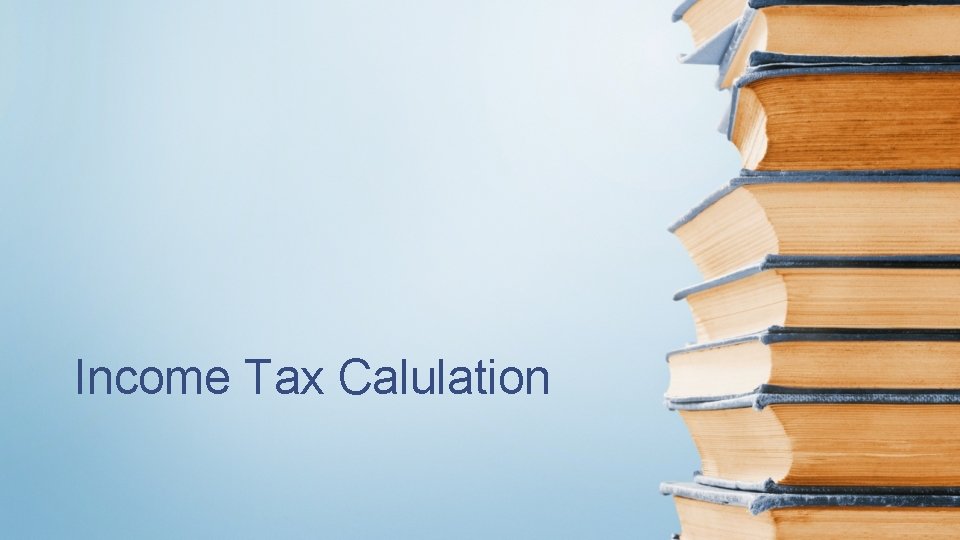 Income Tax Calulation 