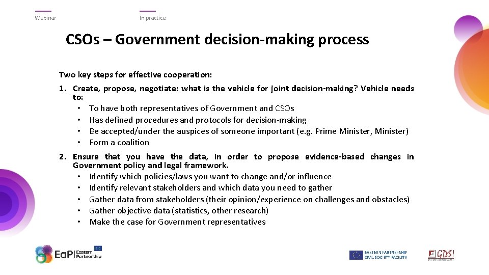 Webinar In practice CSOs – Government decision-making process Two key steps for effective cooperation: