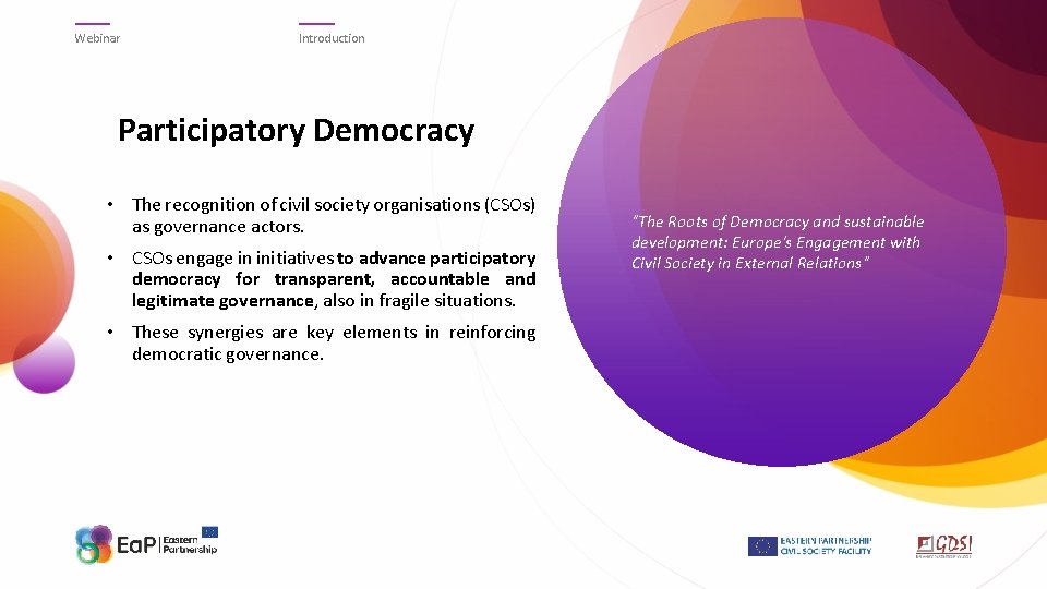 Webinar Introduction Participatory Democracy • The recognition of civil society organisations (CSOs) as governance