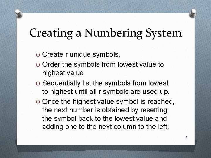 Creating a Numbering System O Create r unique symbols. O Order the symbols from