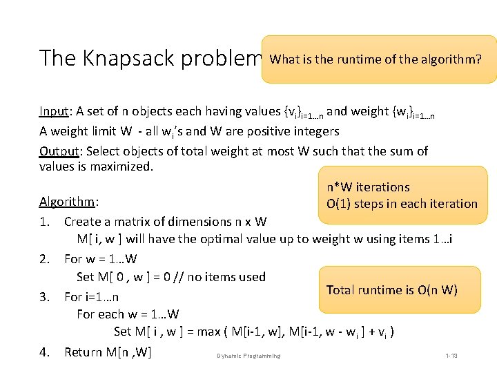 The Knapsack problem What is the runtime of the algorithm? Input: A set of The Knapsack problem What is the runtime of the algorithm? Input: A set of