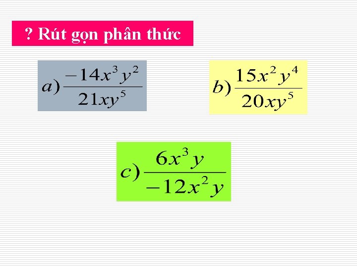 ? Rút gọn phân thức 