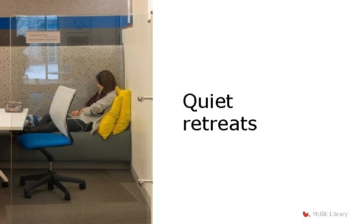 Quiet retreats 
