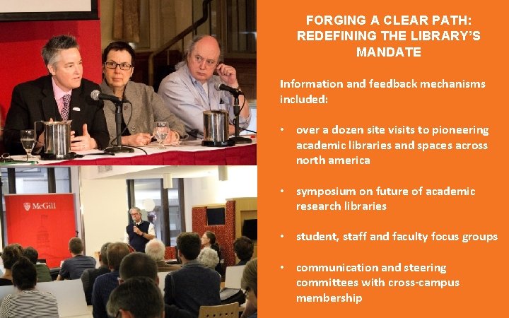 FORGING A CLEAR PATH: REDEFINING THE LIBRARY’S MANDATE Information and feedback mechanisms included: •
