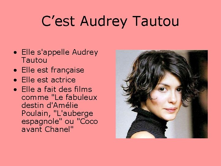 C’est Audrey Tautou • Elle s'appelle Audrey Tautou • Elle est française • Elle