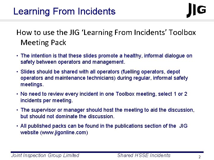 Learning From Incidents How to use the JIG ‘Learning From Incidents’ Toolbox Meeting Pack