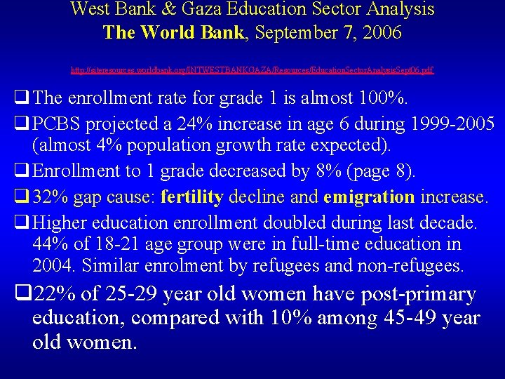 West Bank & Gaza Education Sector Analysis The World Bank, September 7, 2006 http: West Bank & Gaza Education Sector Analysis The World Bank, September 7, 2006 http: