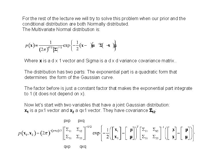 For the rest of the lecture we will try to solve this problem when