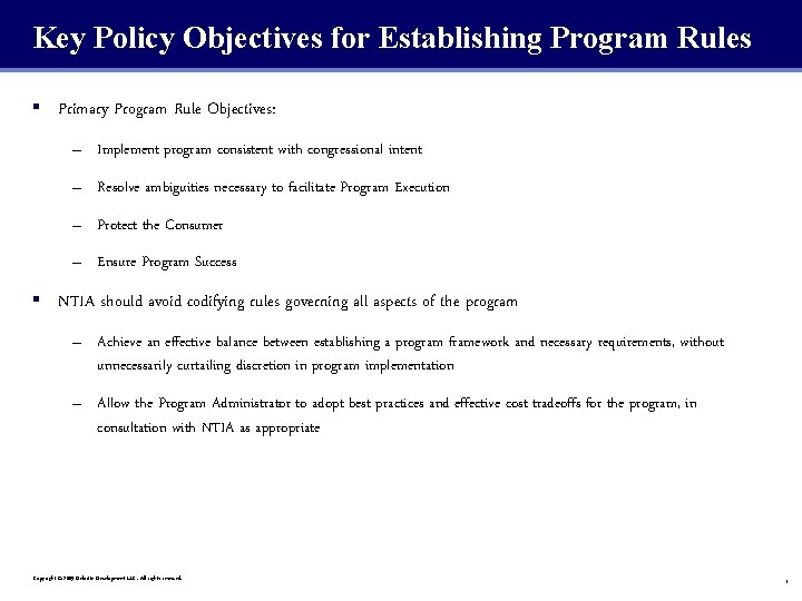 Key Policy Objectives for Establishing Program Rules § Primary Program Rule Objectives: – Implement