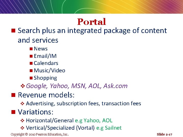 Portal n Search plus an integrated package of content and services n News n