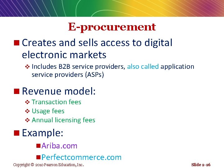 E-procurement n Creates and sells access to digital electronic markets v Includes B 2