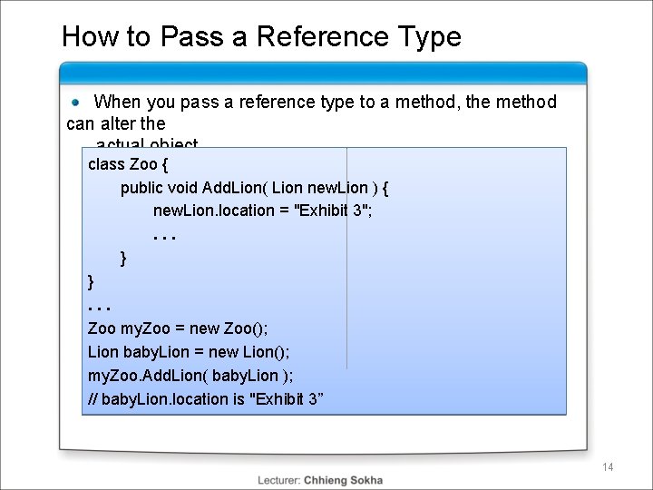 How to Pass a Reference Type When you pass a reference type to a How to Pass a Reference Type When you pass a reference type to a
