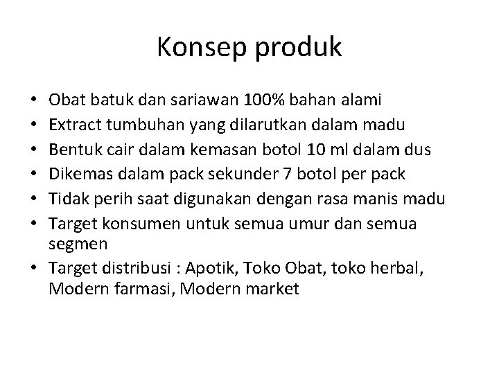 Konsep produk Obat batuk dan sariawan 100% bahan alami Extract tumbuhan yang dilarutkan dalam