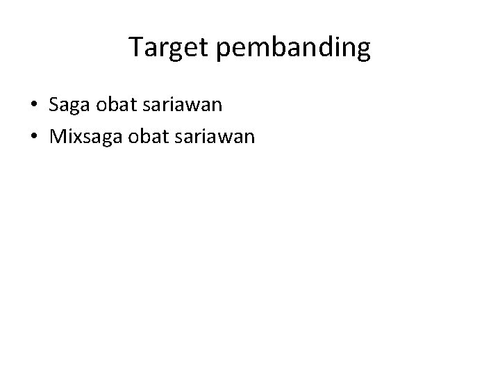 Target pembanding • Saga obat sariawan • Mixsaga obat sariawan 