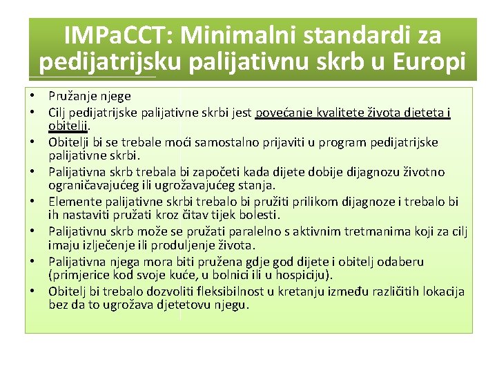 IMPa. CCT: Minimalni standardi za pedijatrijsku palijativnu skrb u Europi • Pružanje njege •